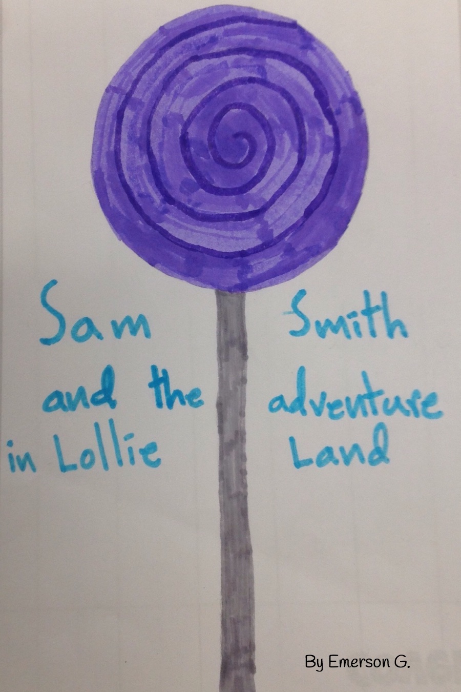 Sam Smith and the adventure in Lollie Land by Emerson G