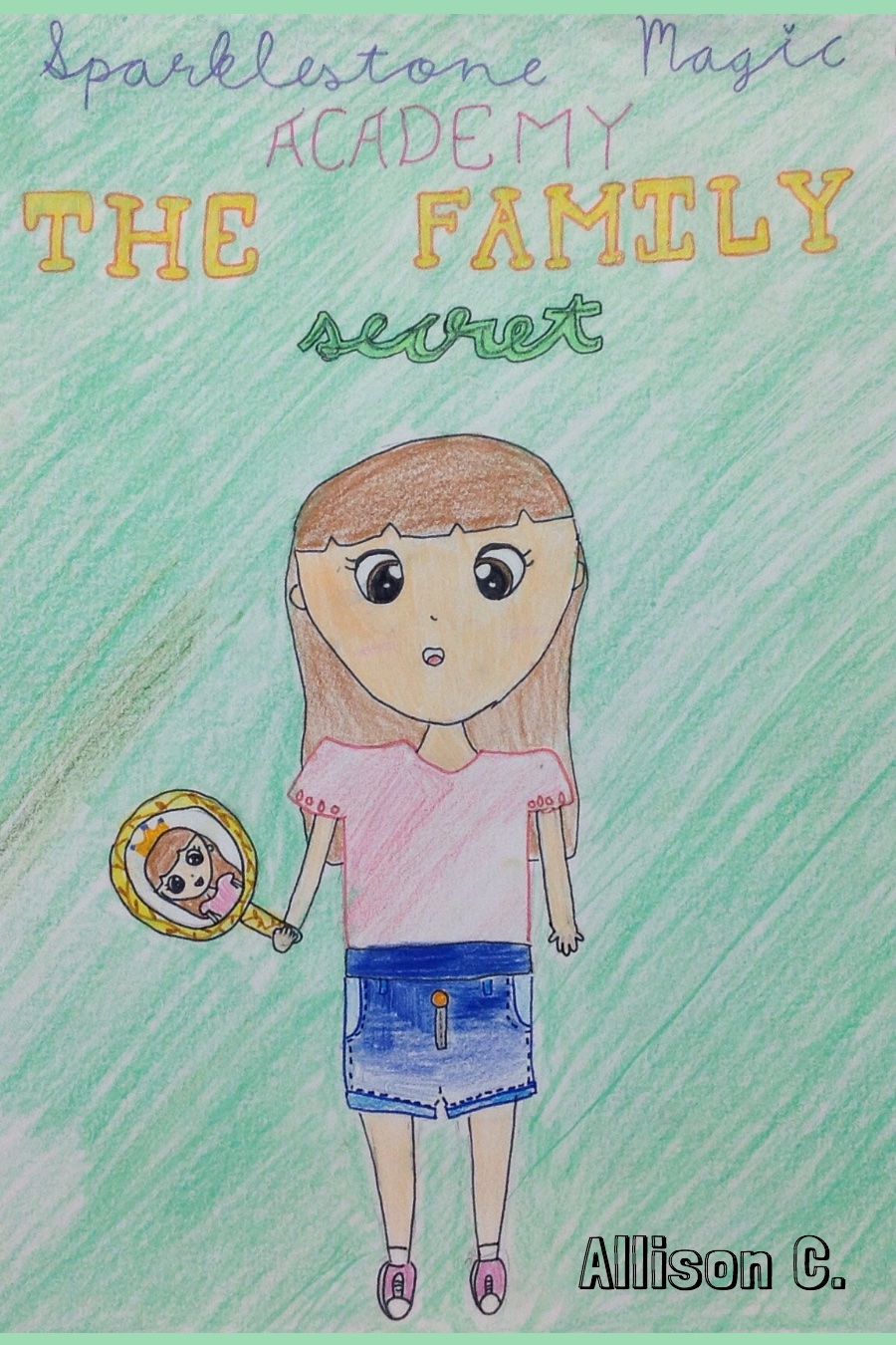 Sparklestone Magic Academy: The Family Secret By Allison C