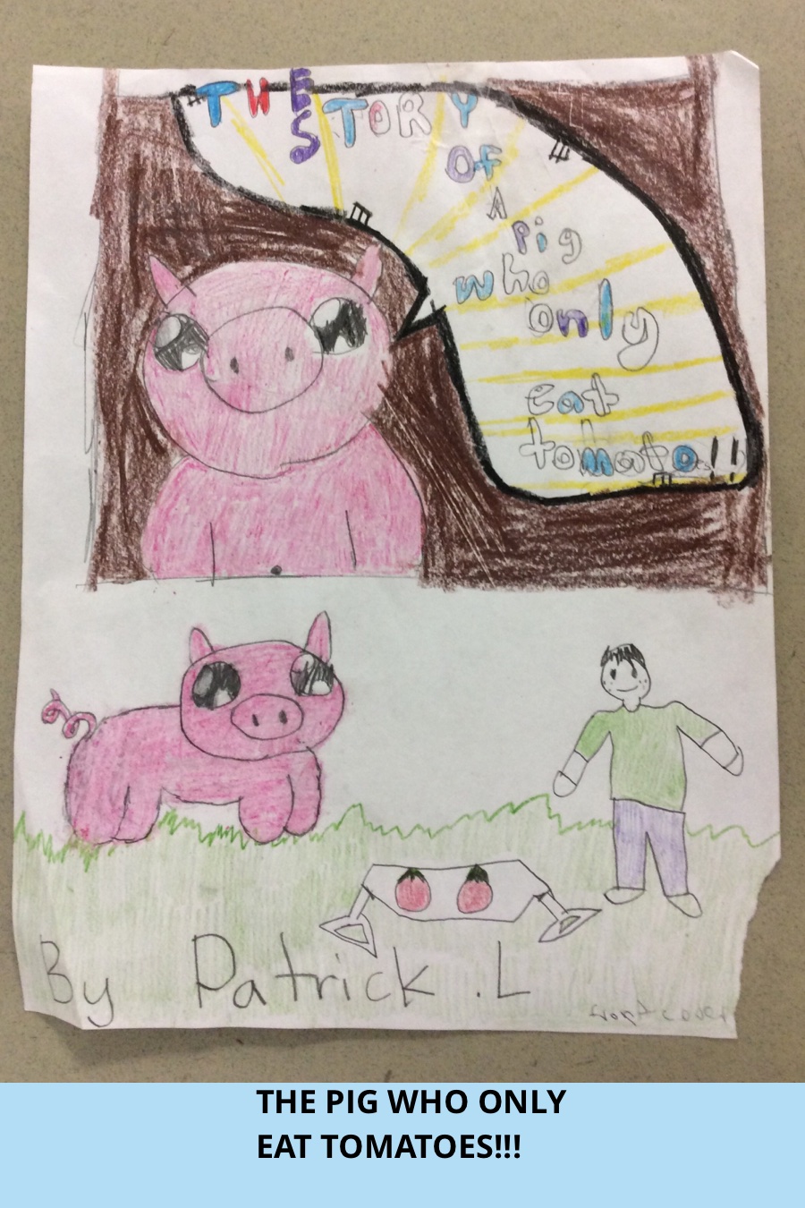 THE PIG WHO ONLY EAT TOMATOES by Patrick L