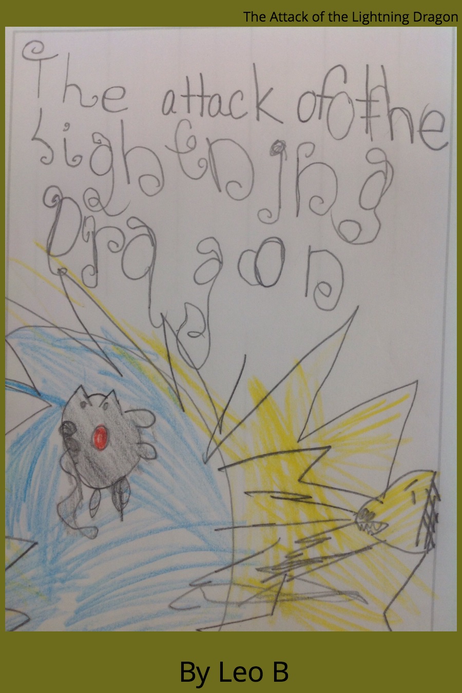 The Attack of the Lightning Dragon by Leo B