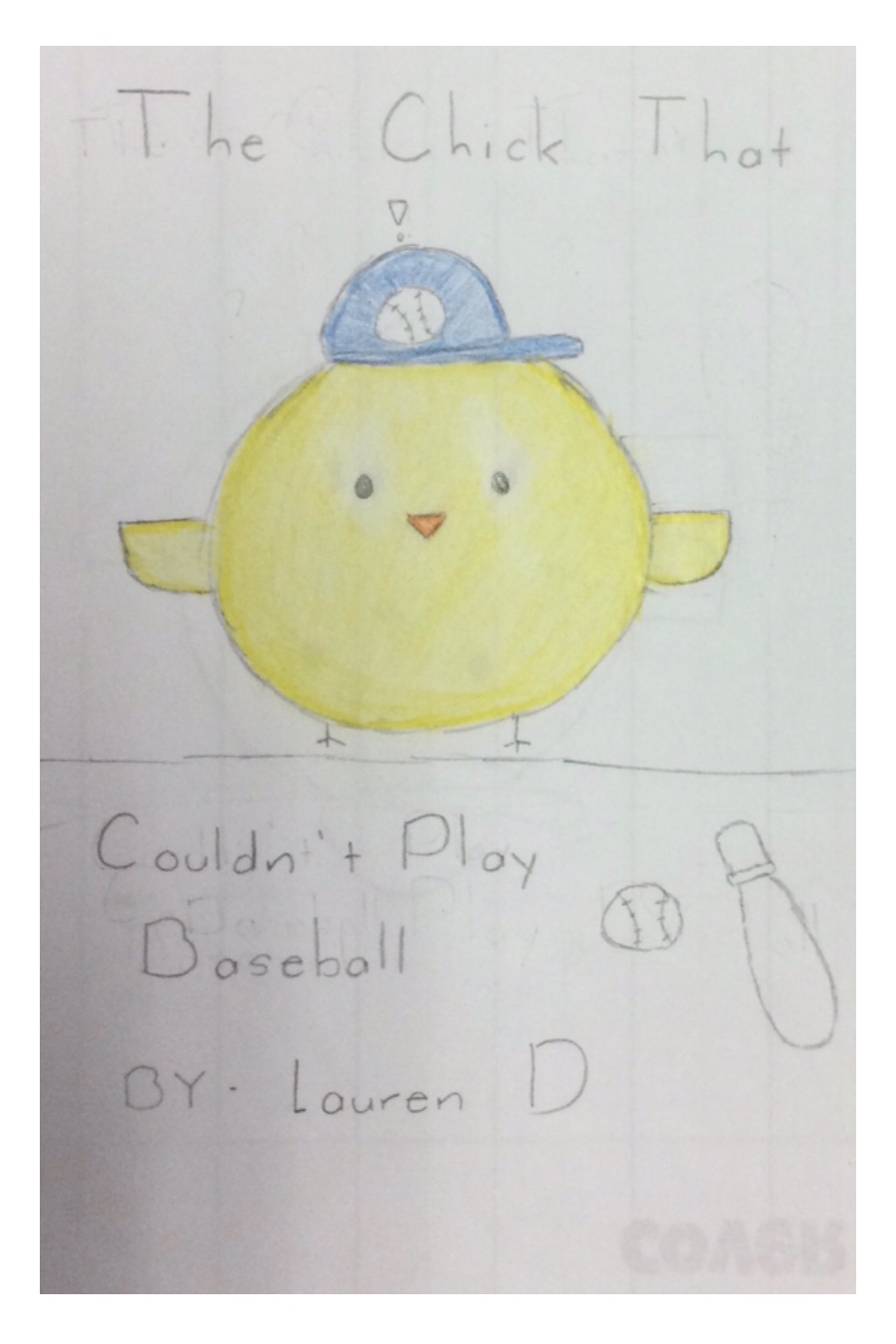 The Chick that Couldnt Play Baseball by Lauren D
