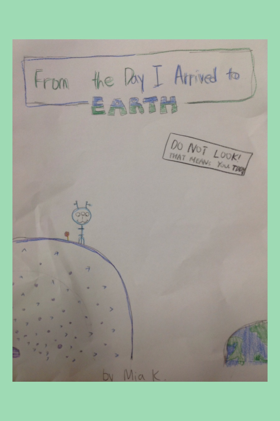 The Day I Arrived to Earth by Jiahn K