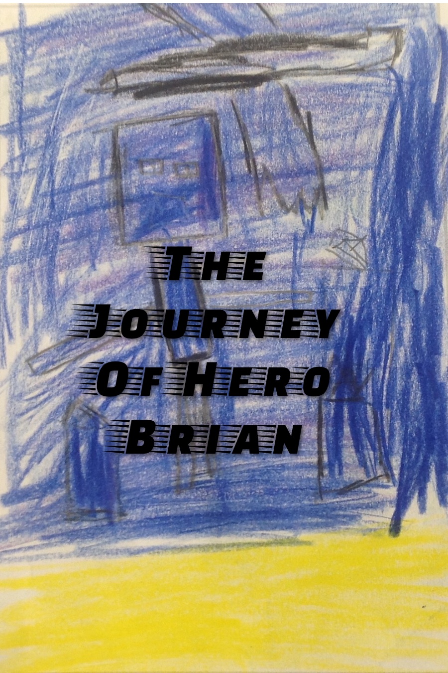 The Journey of Hero Brian by Julian K