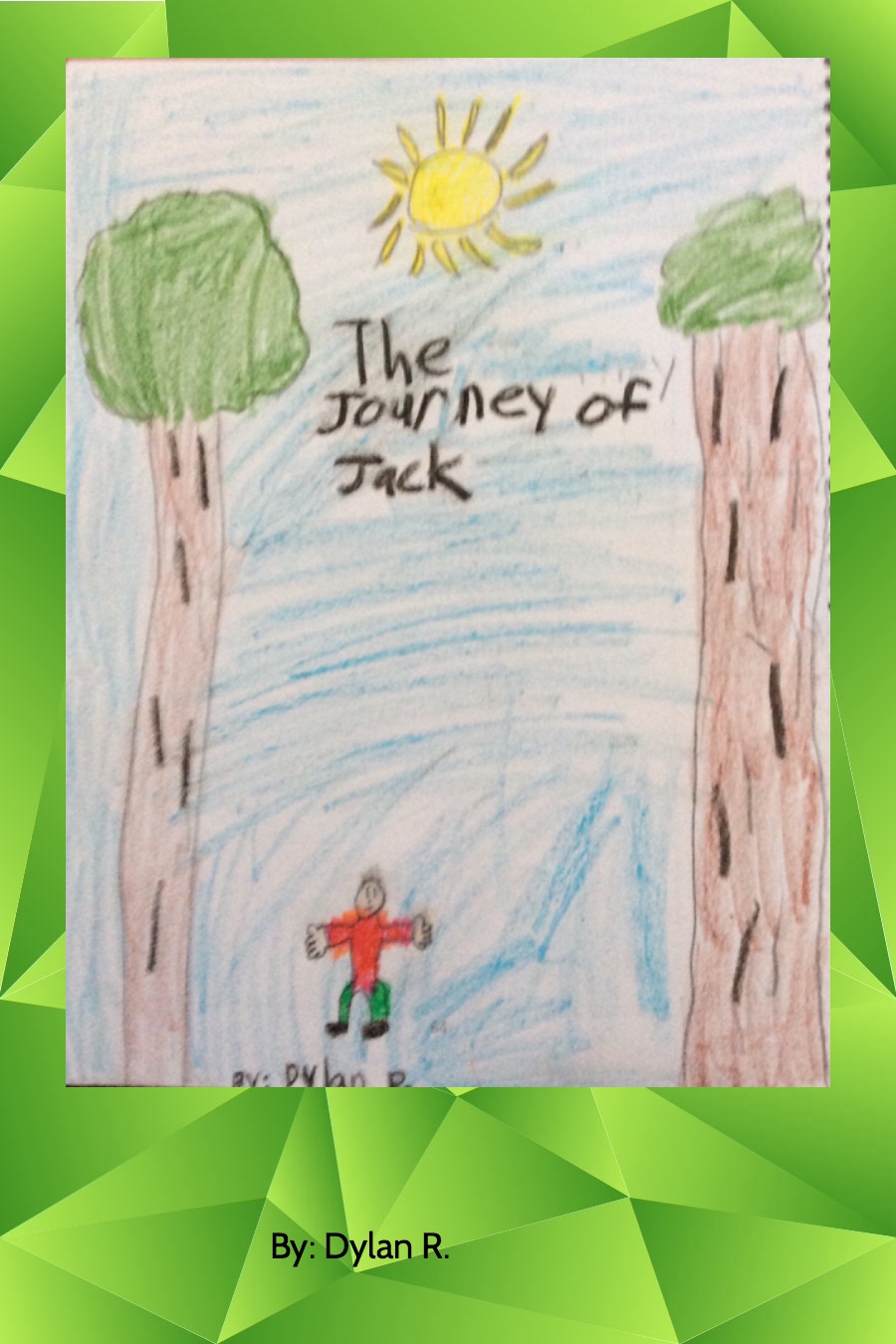 The Journey of Jack by Dylan R