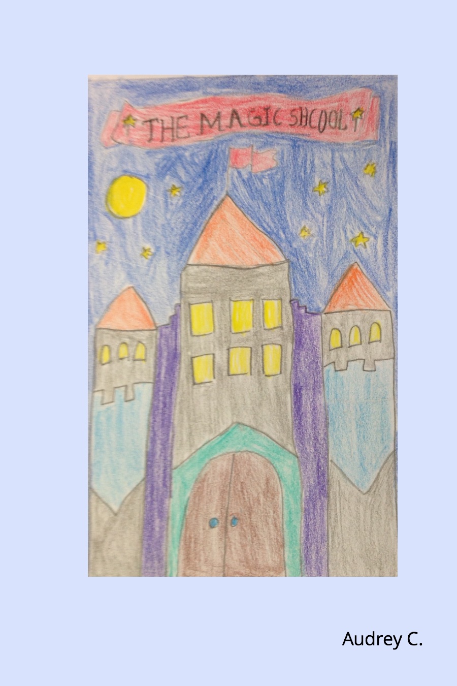 The Magic School By Audrey C