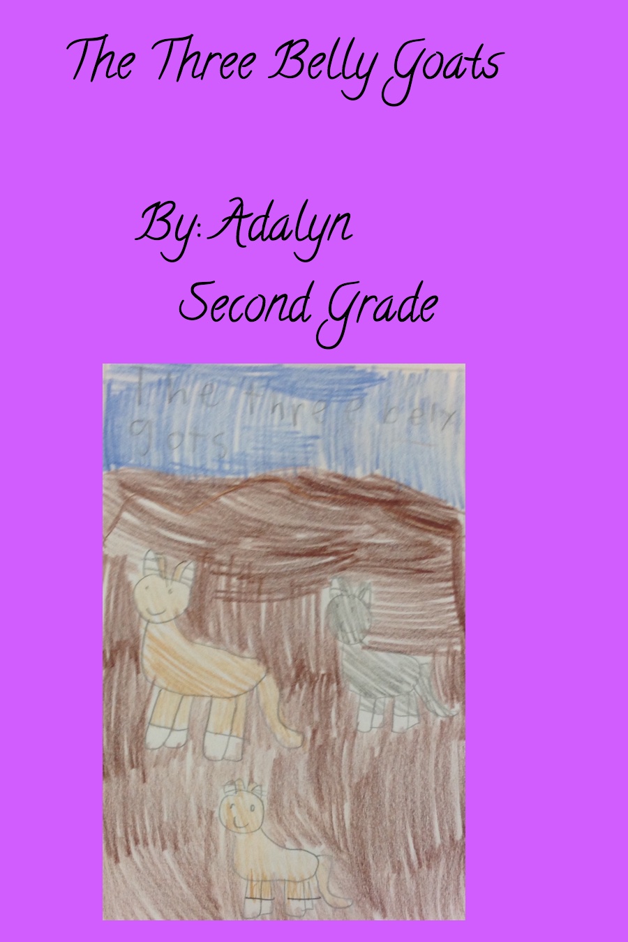 The Three Belly Goats by Adalyn C