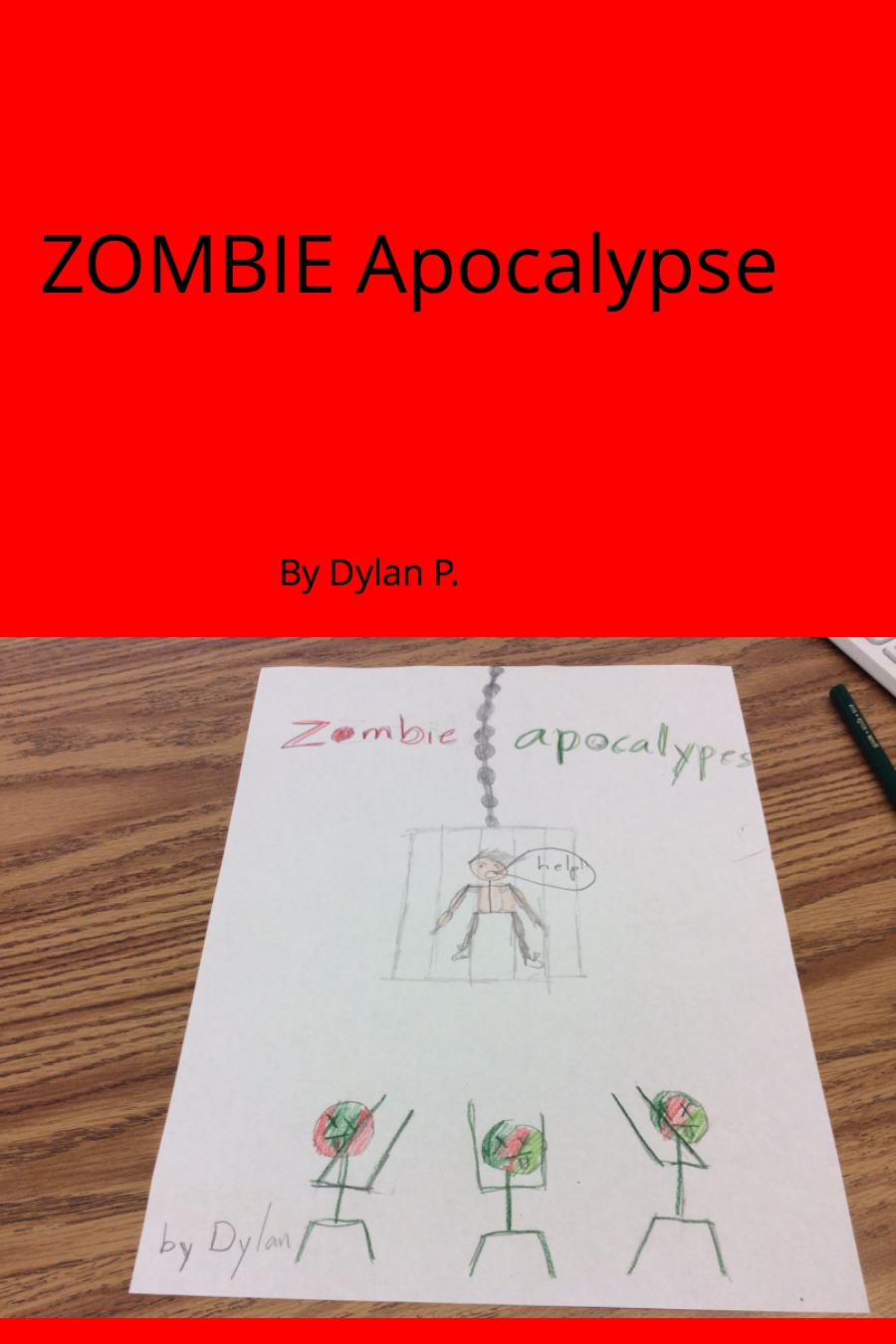Zombie Apocalypse Part 1 by Dylan P