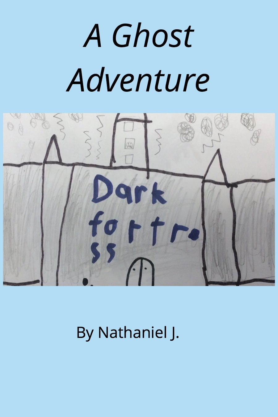 A Ghost Adventure By Nate Nathaniel J