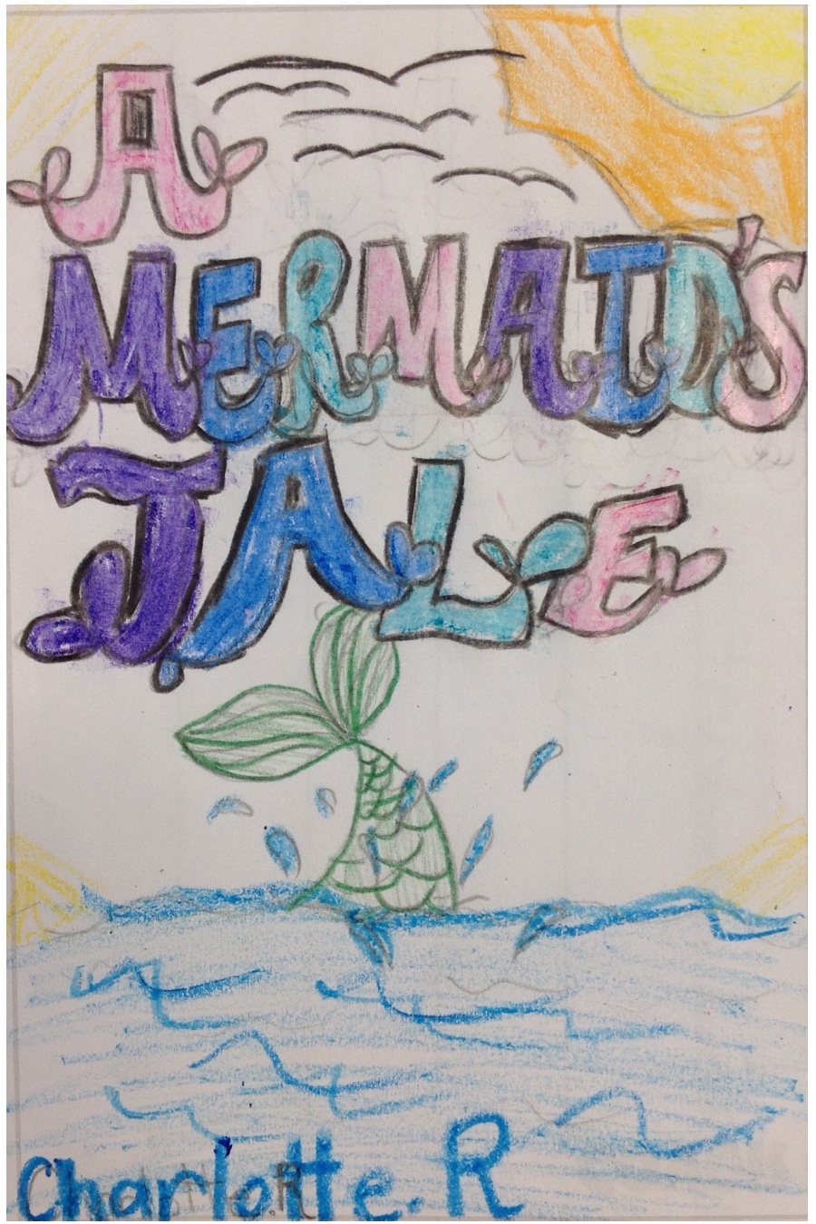 A Mermaid’s Tale by Charlotte R