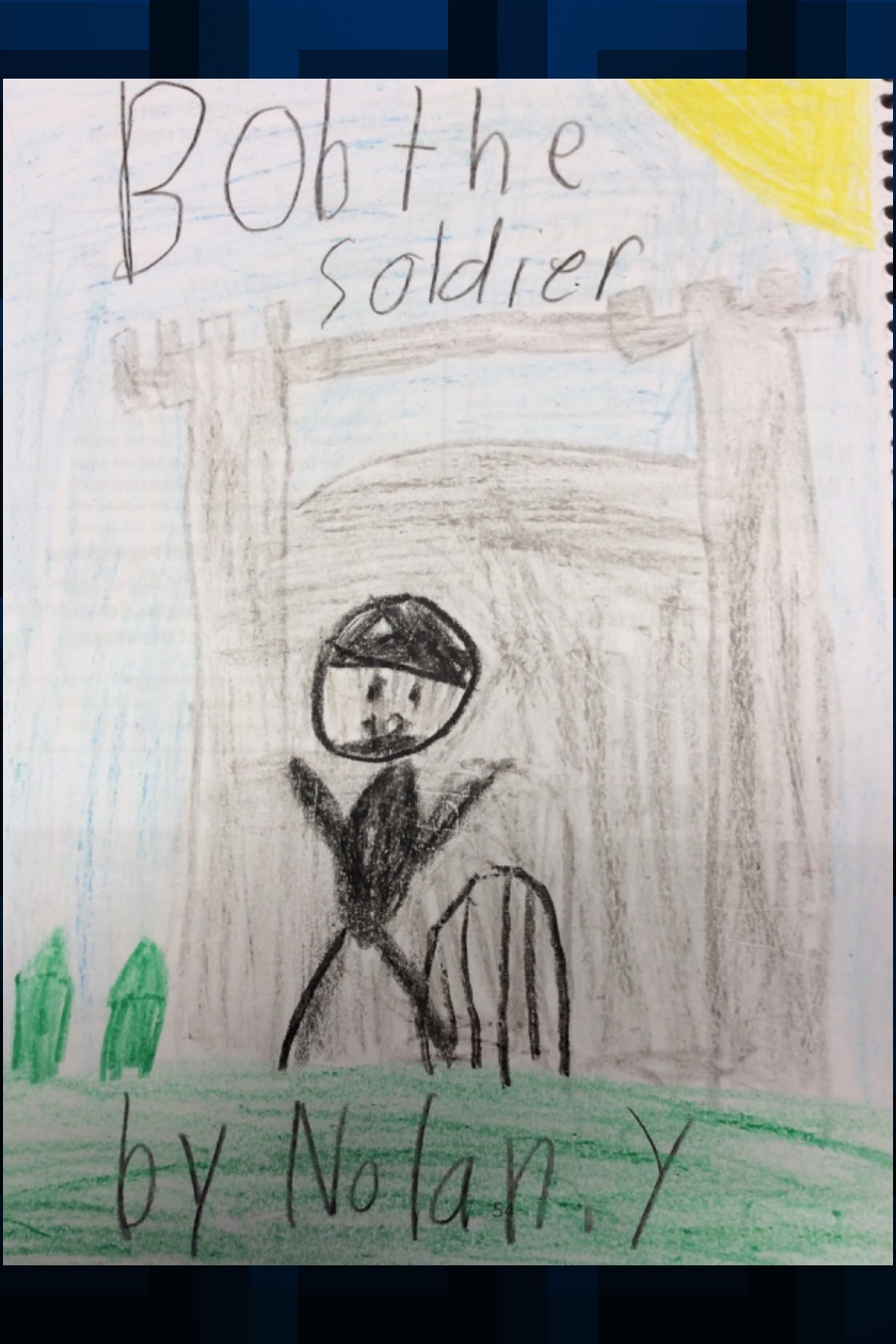 Bob the Soldier by Nolan Y