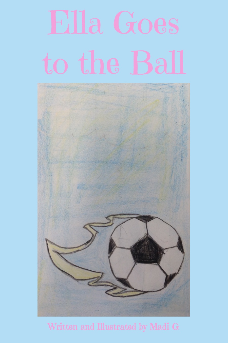 Ella Goes to the Ball by Madi Madison G