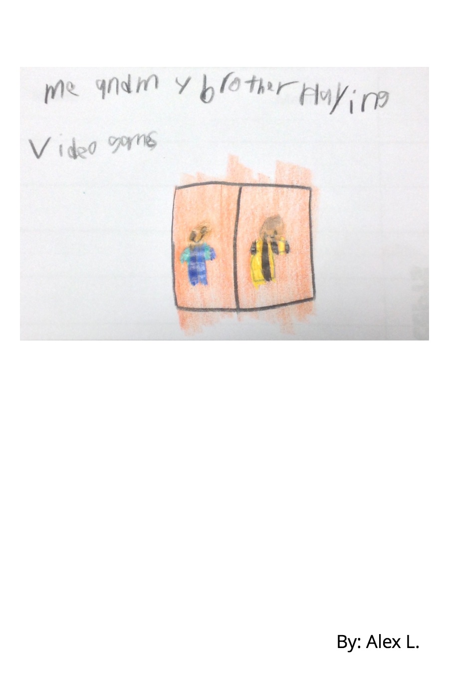 Me and My Brother Playing Video Games by Alex L