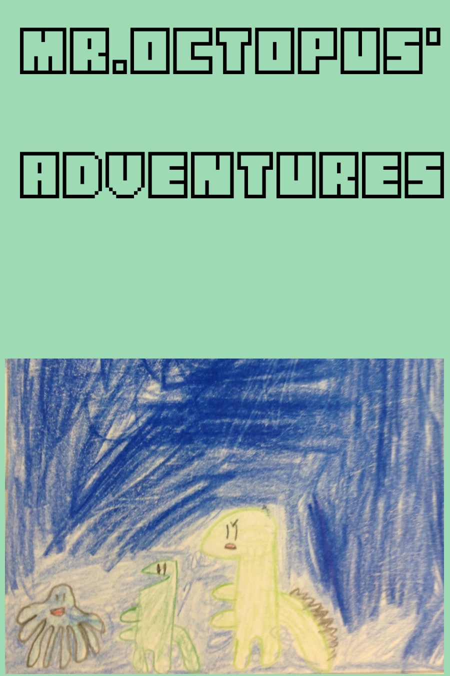 Mr Octopus’ Adventure by James F