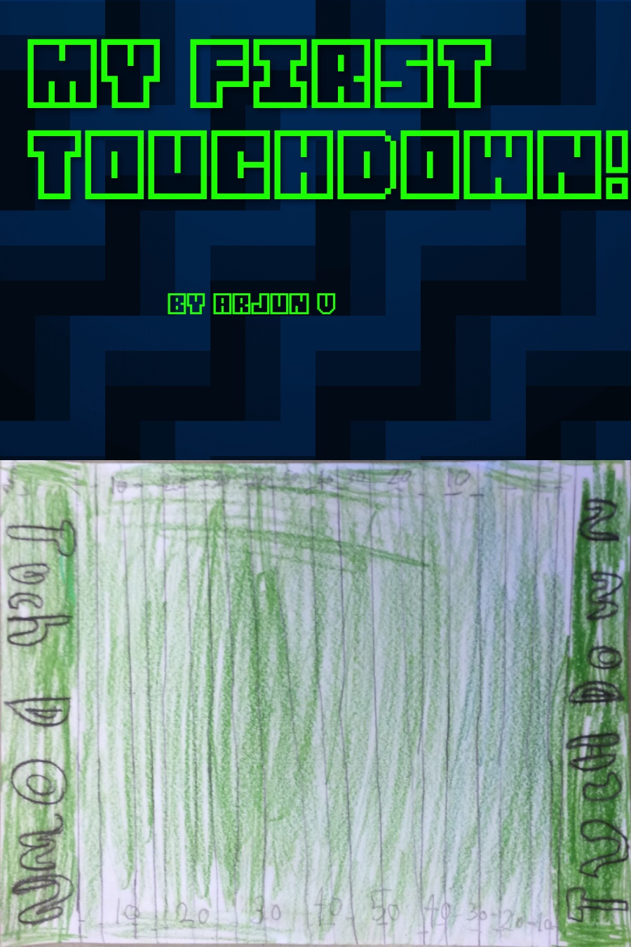 My First Touchdown by Arjun V