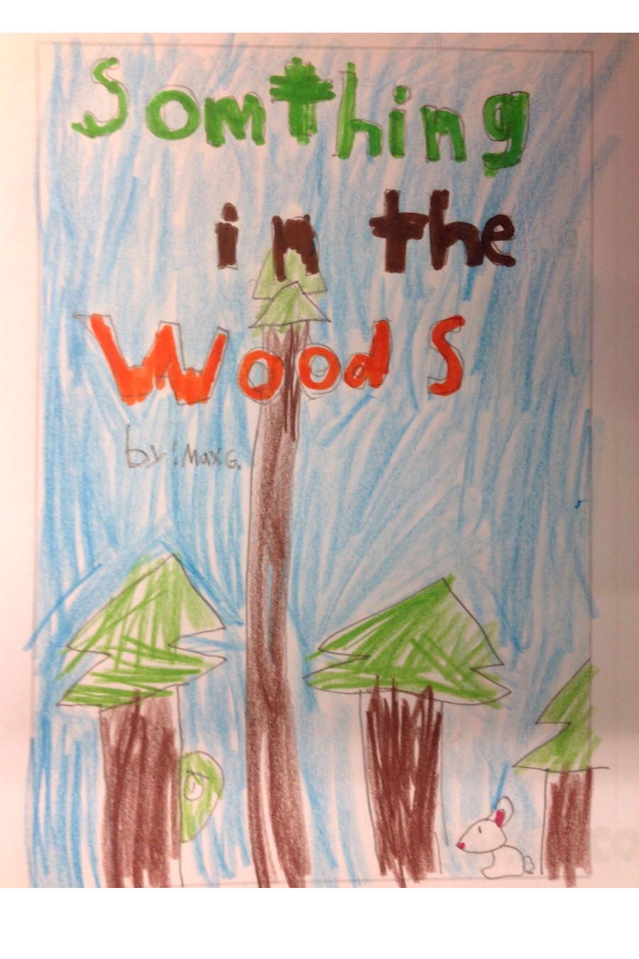 Something in the Woods by Max  Maxwell G