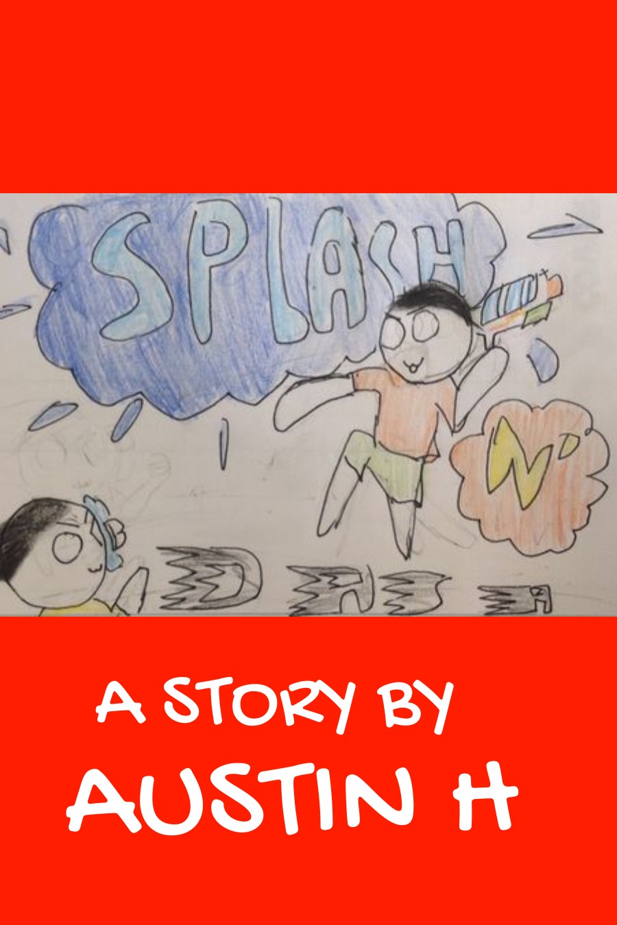 Splash N’ Dash by Austin H