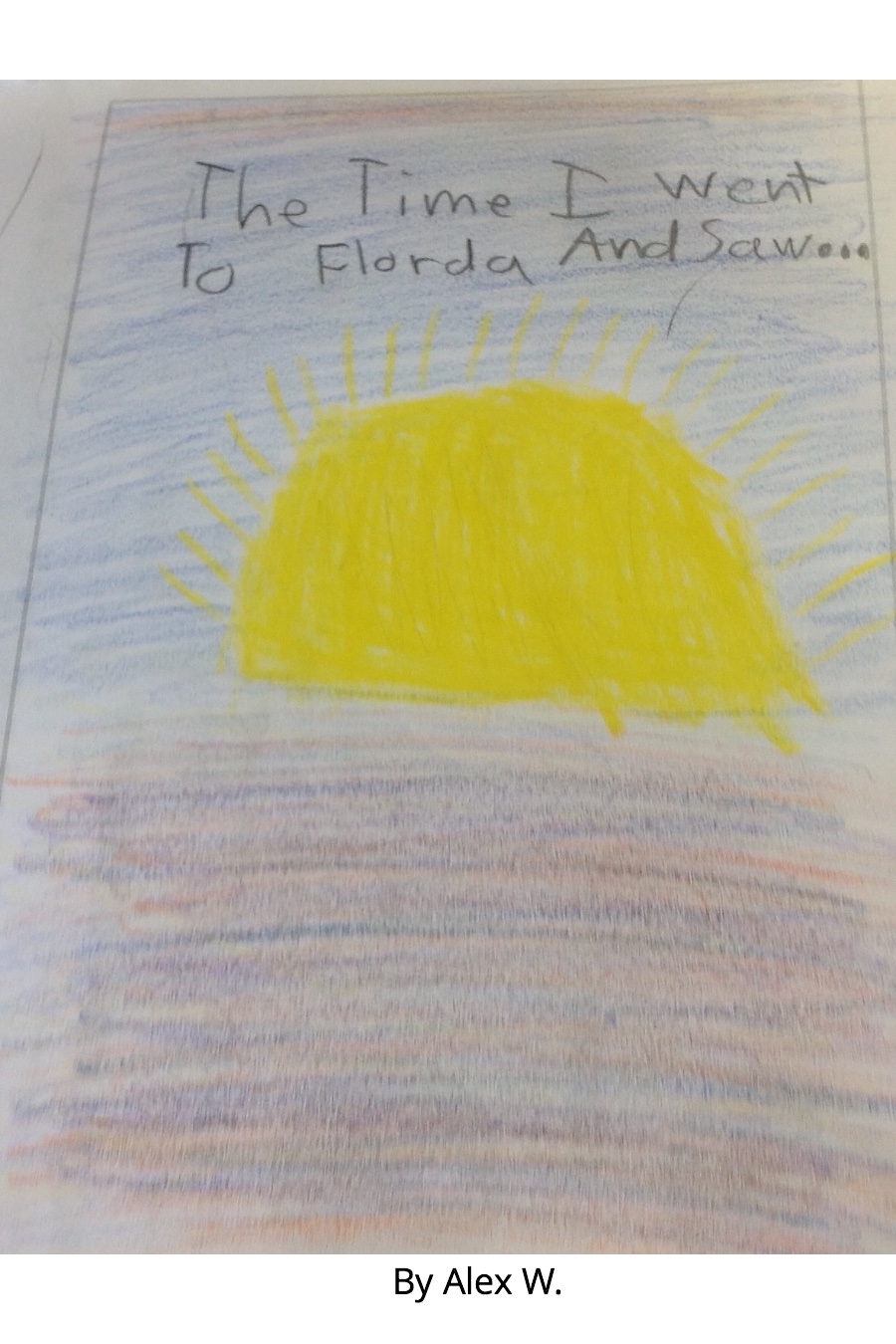 The Time I Went to Florida by Alex W