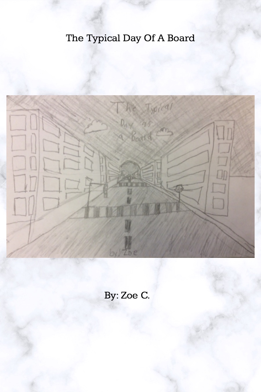 The Typical Day Of A Board by Zoe C