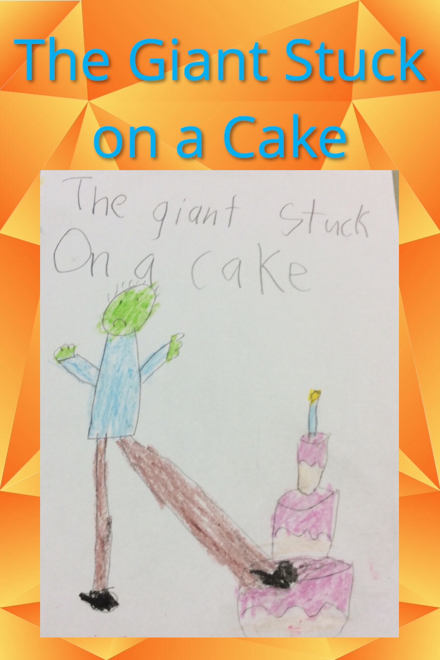 The Giant Stuck on a Cake by Justin H