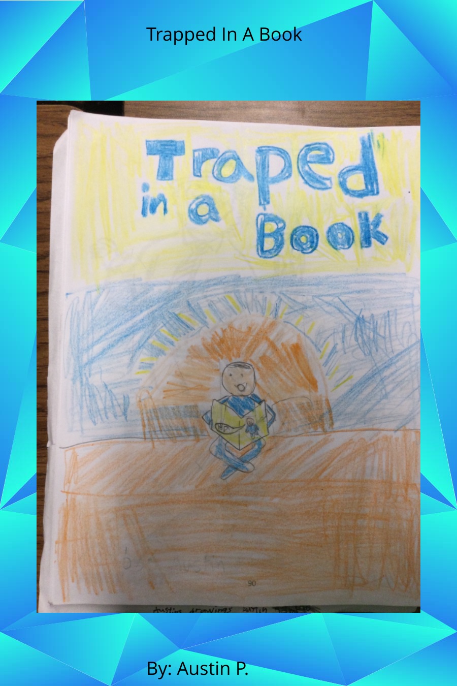 Trapped in a Book by Austin P