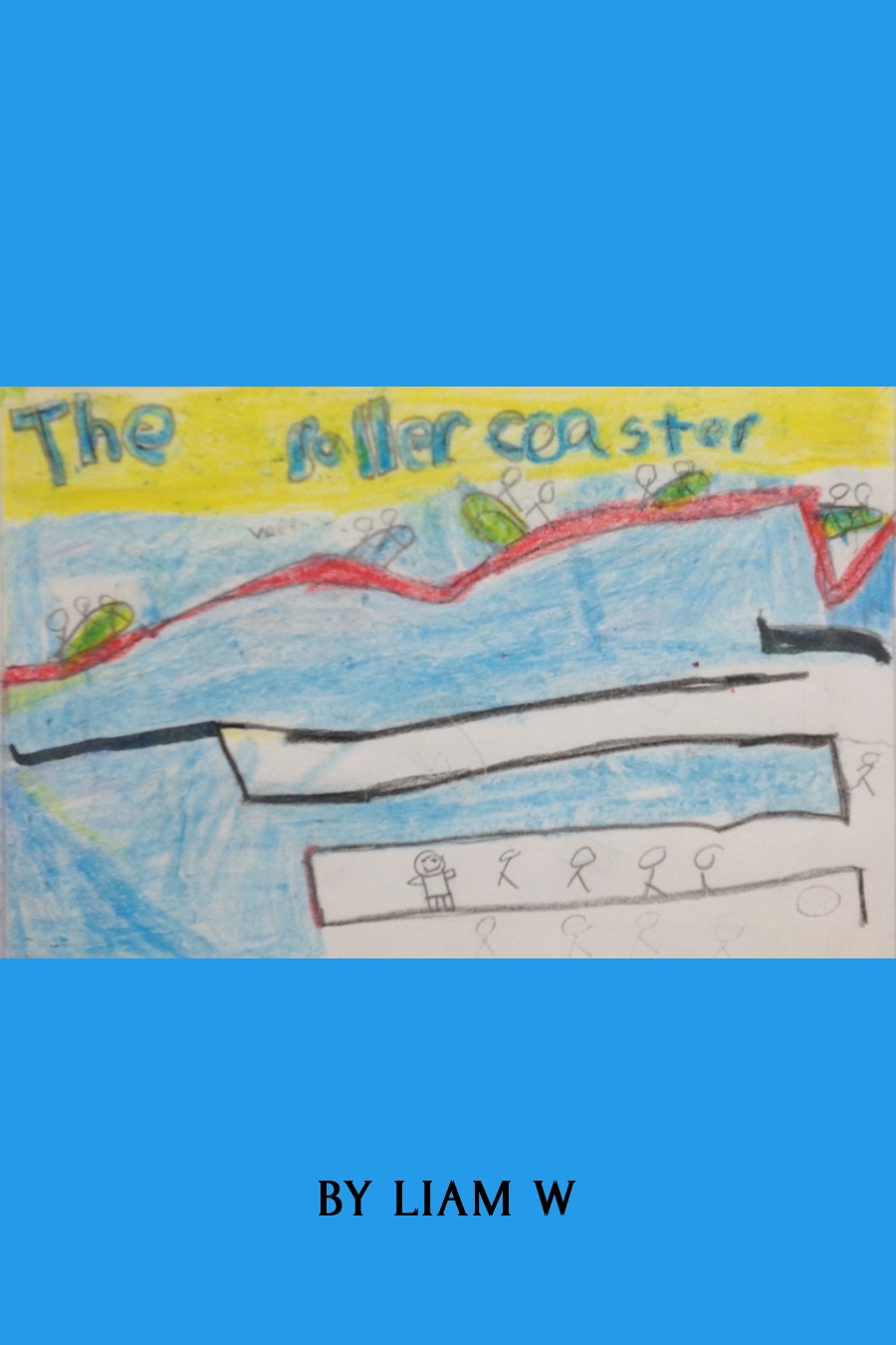 The Rollercoaster by Liam W