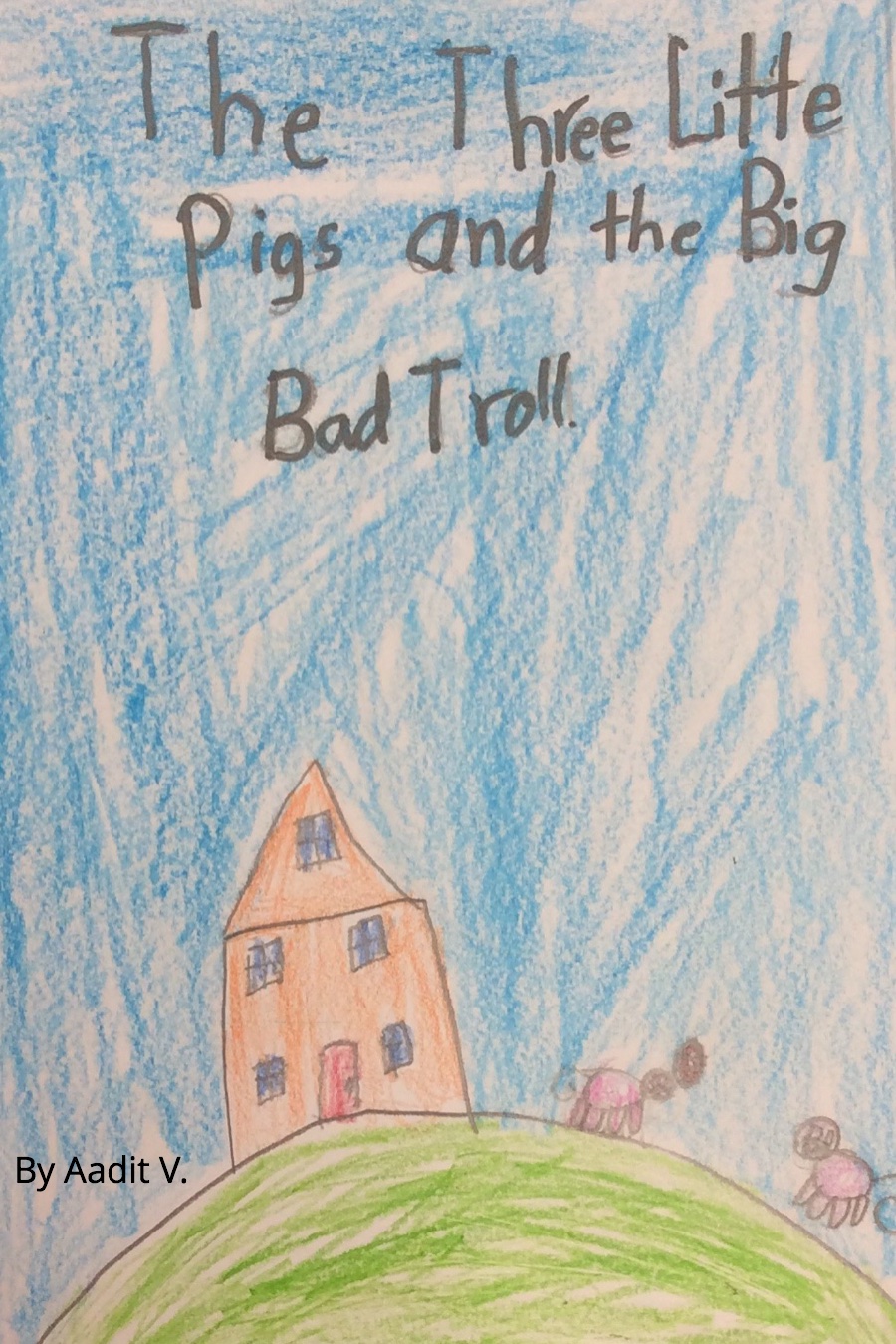 The Three Little Pigs by Aadit V