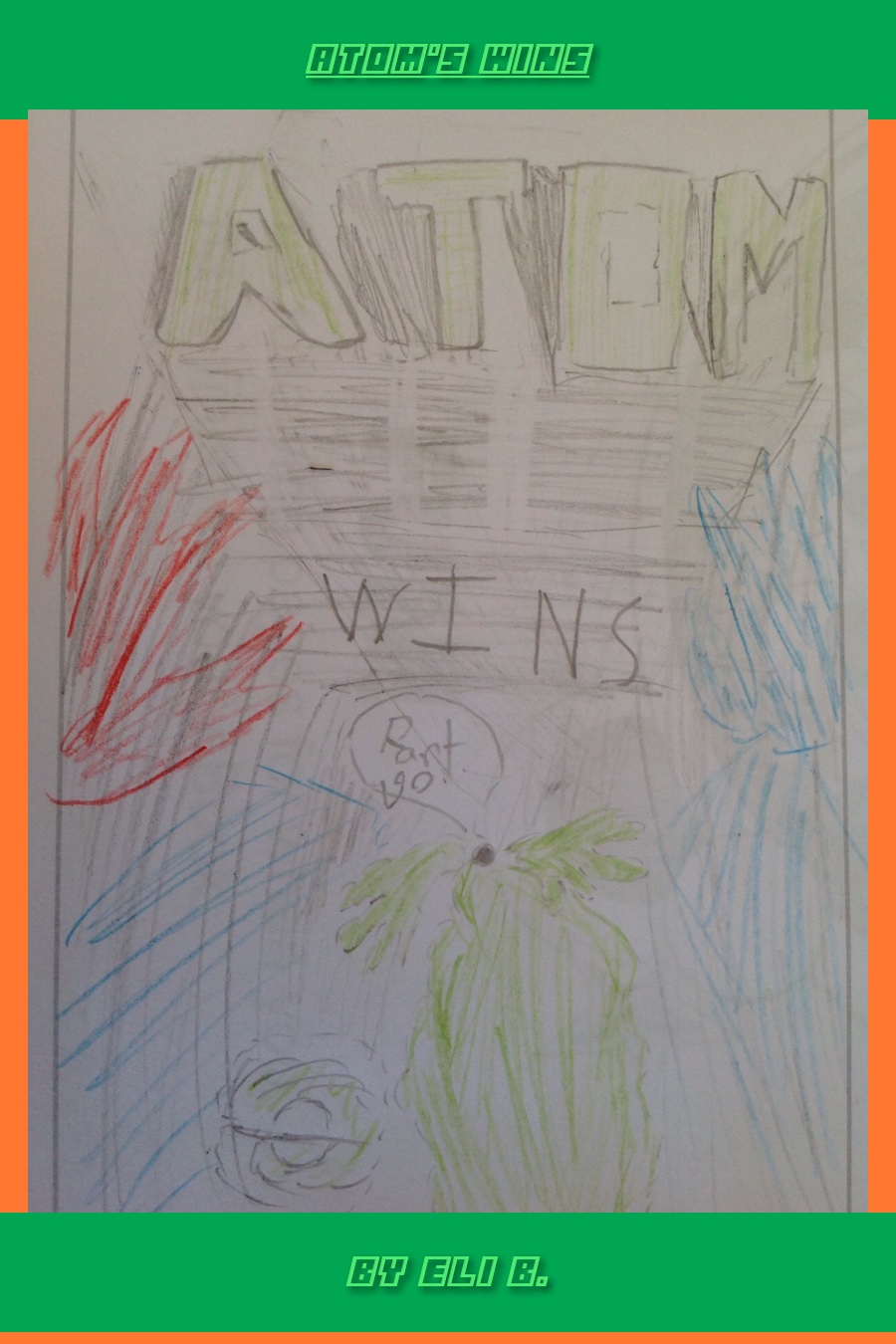 Atom Wins by Eli B