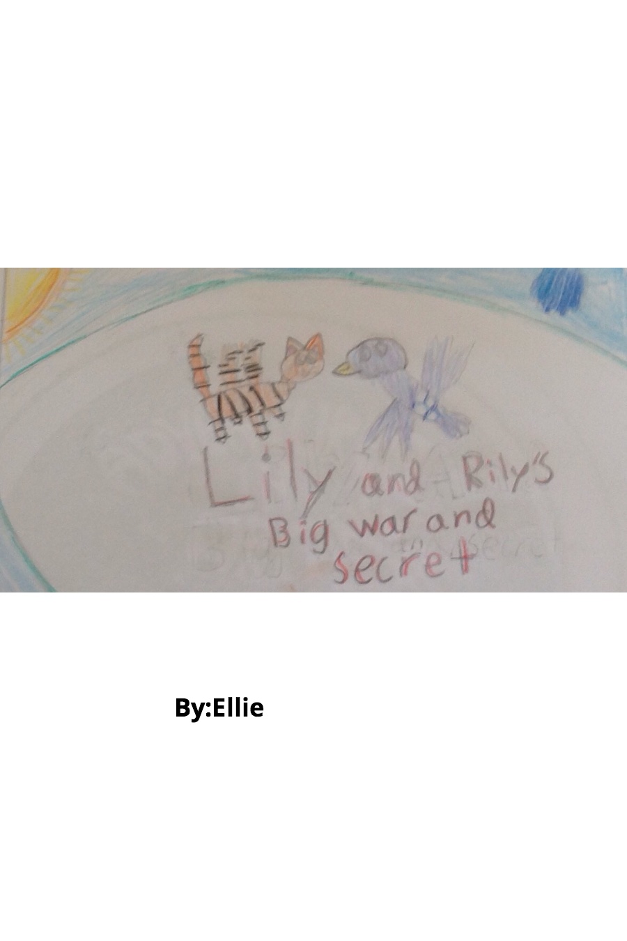 Lily and Rily’s Big War and Secret by Ellie S