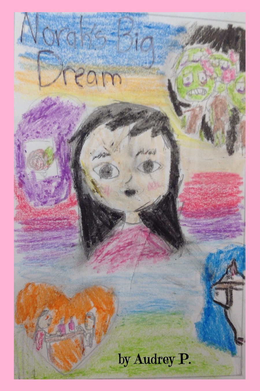 Norah’s Big Dream by Audrey P