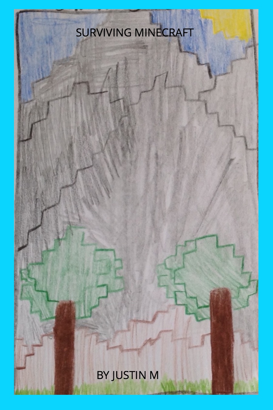 Surviving Minecraft by Justin M