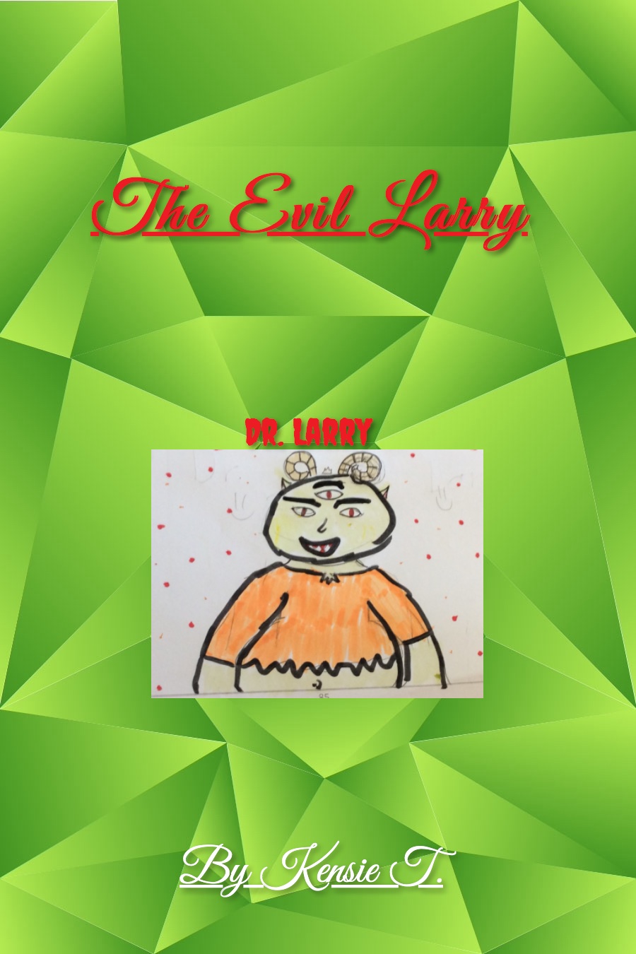 The Evil Larry by Kensie T