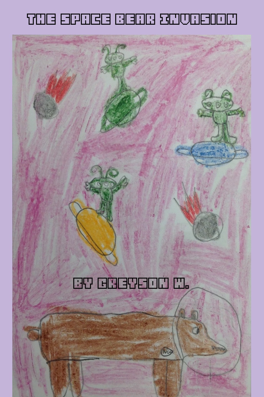 The Space Bear Invasion by Greyson W