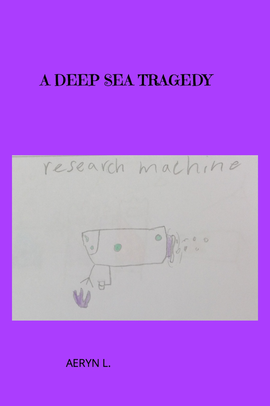 A Deep Sea Tragedy by Aeryn L