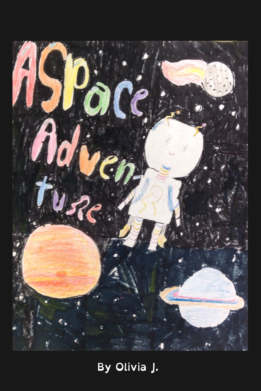 A Space Adventure by Olivia J