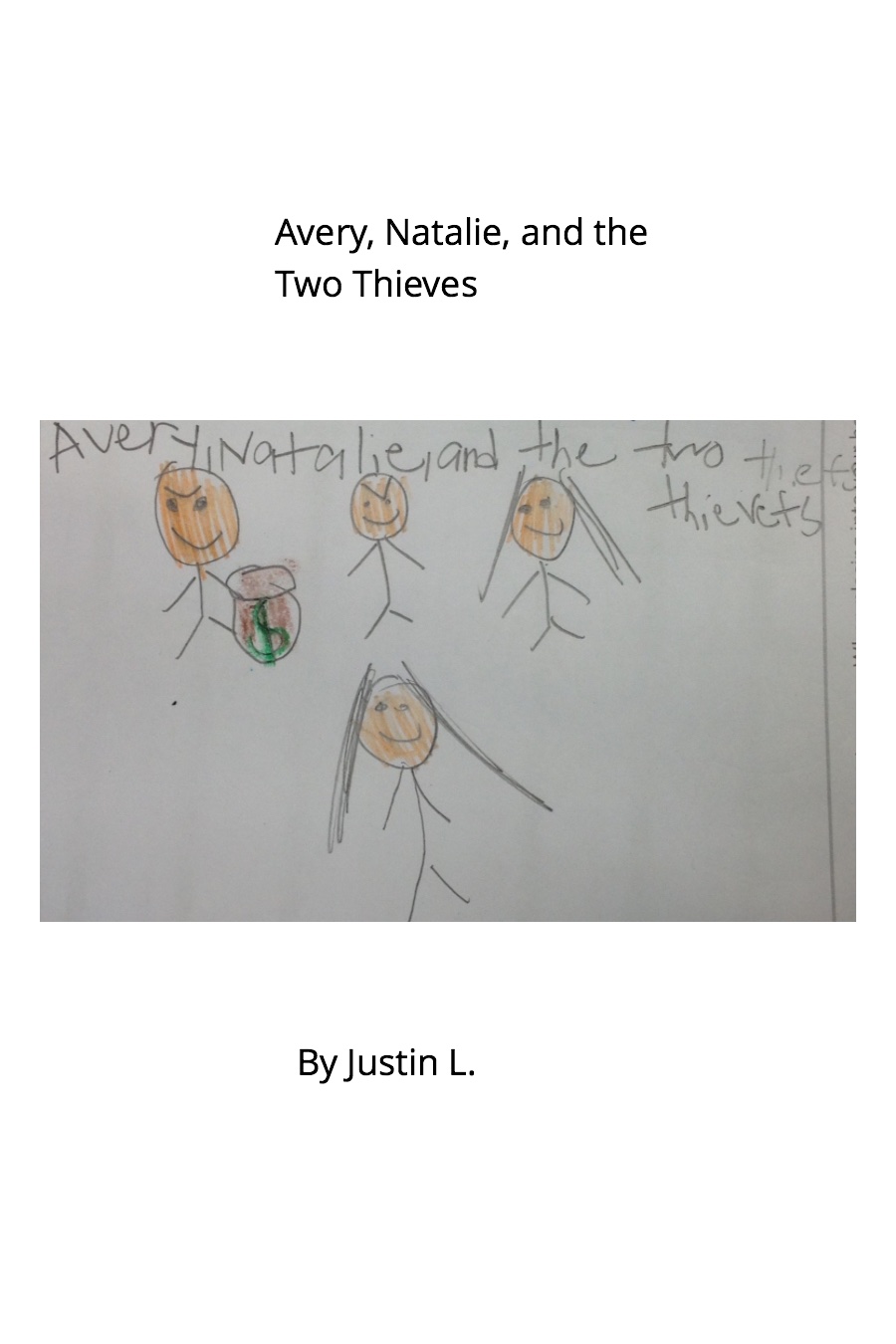 Avery, Natalie and the Two Thieves by Justin L
