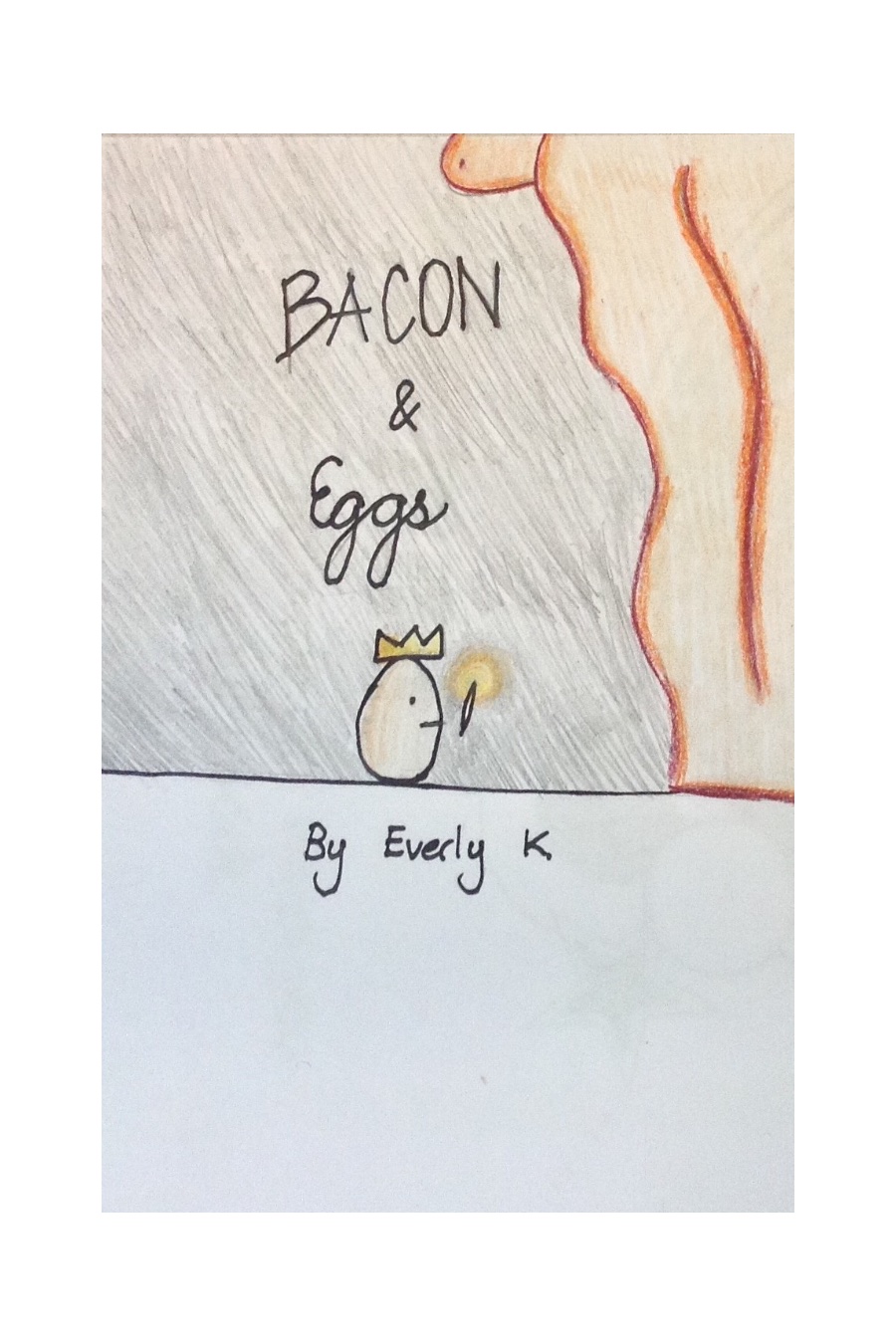 Bacon and Eggs by Everly K