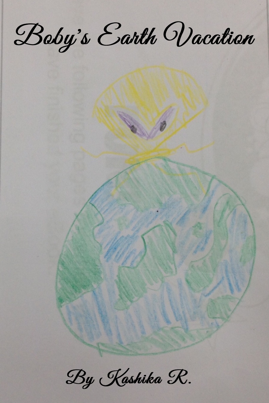 Boby’s Earth Vacation by Kashika R