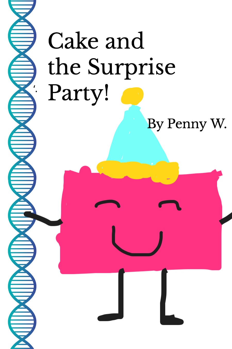 Cake and the Surprise Party by Penny W