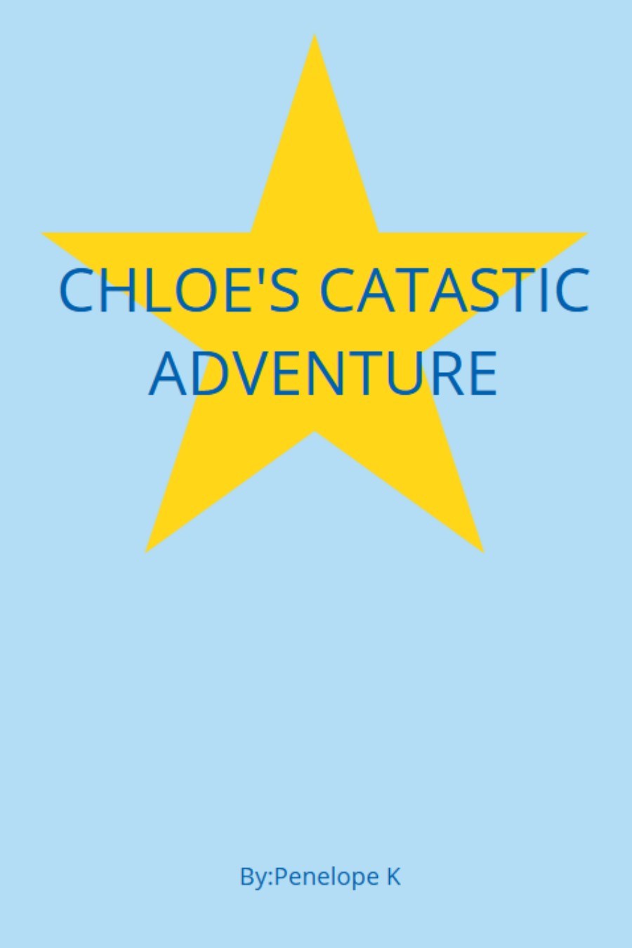 Chloe’s Catastic Adventure by Penelope K