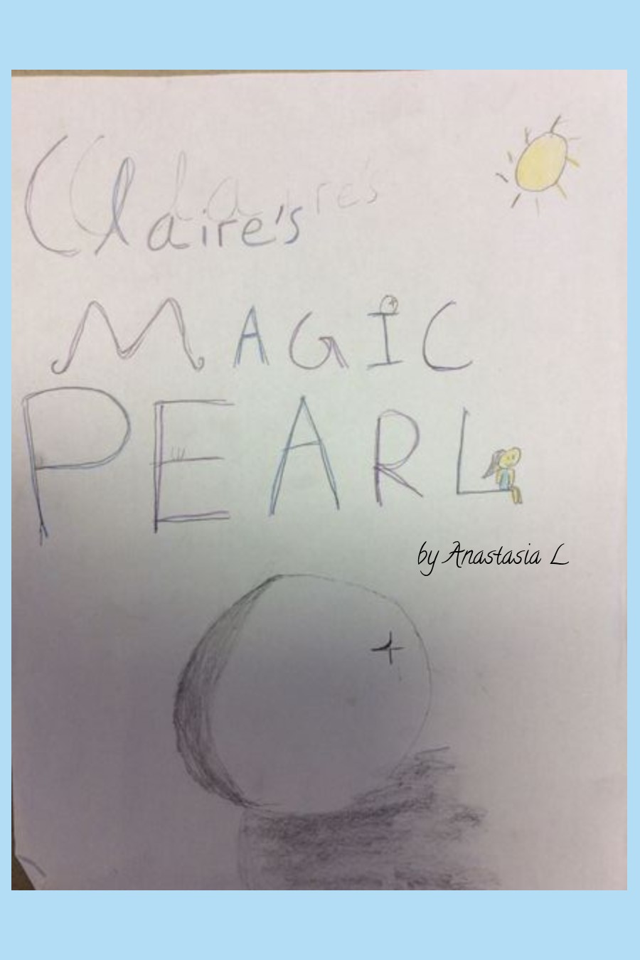 Claire’s Magic Pearl by Anastasia L