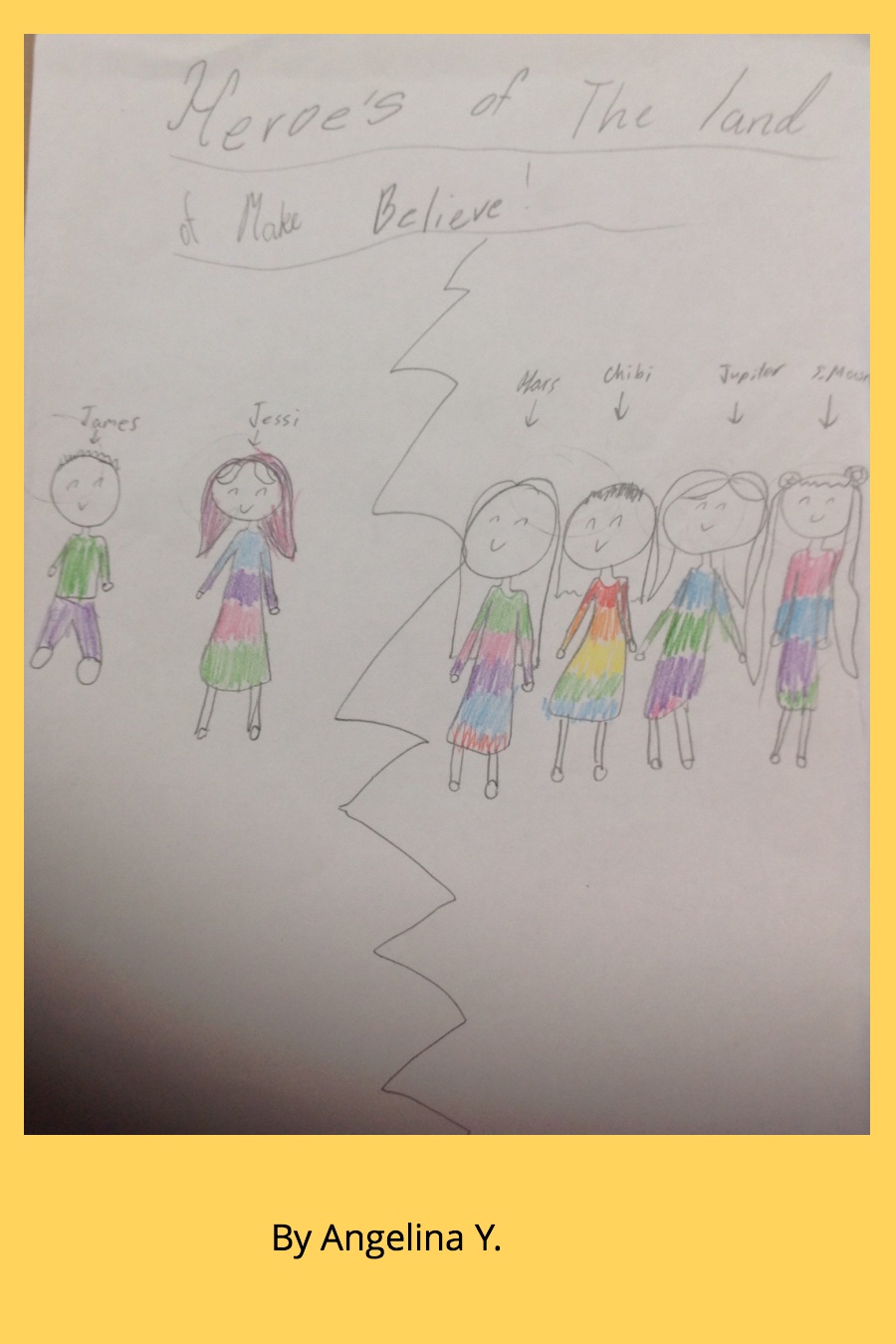 Heroes of the Land of Make Believe by Angelina Y