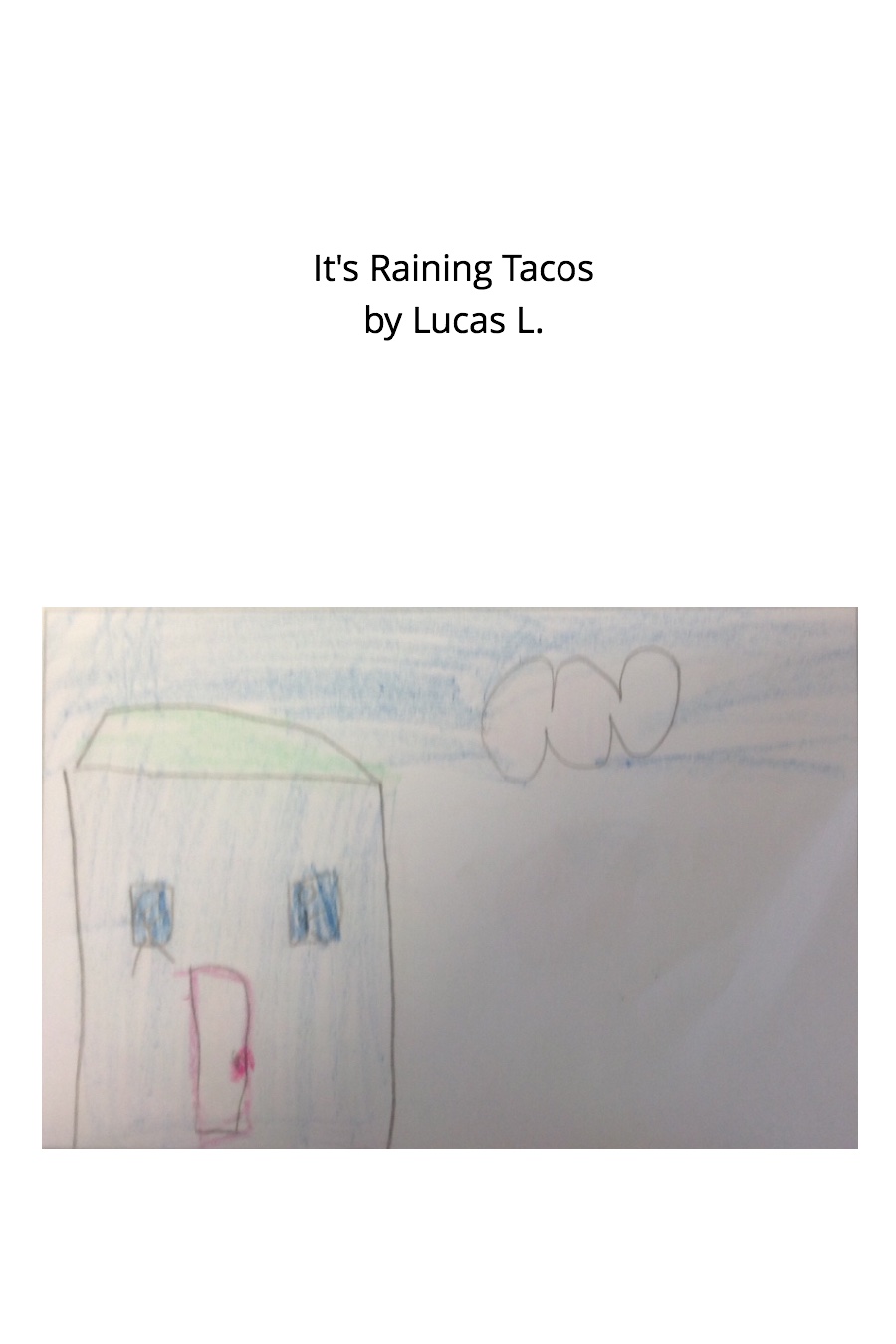 It’s Raining Tacos by Lucas L