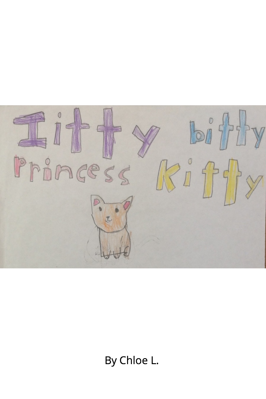 Itty Bitty Princess Kitty by Chloe L