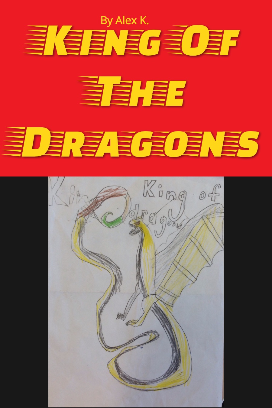 KING OF THE DRAGONS by Alexander Alex K