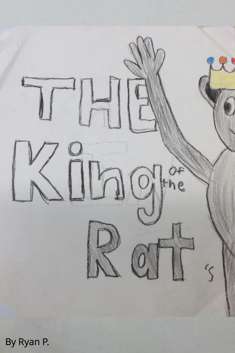 THE KING OF THE RATS by Ryan P