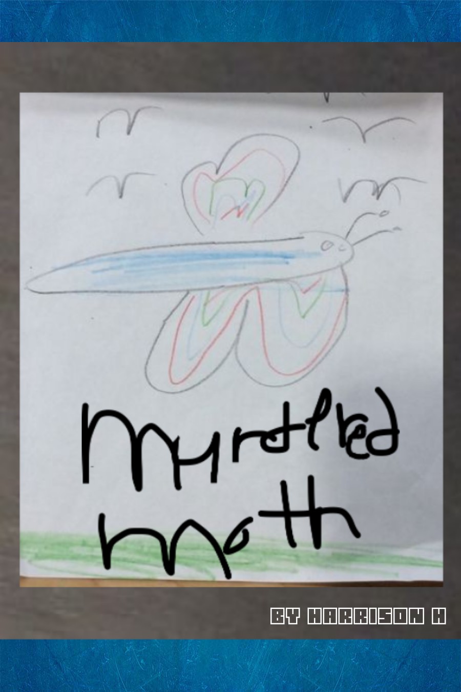 Murdered Moth by Harrison H
