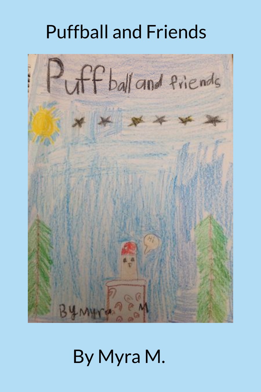 Puffball and Friends by Myra M.