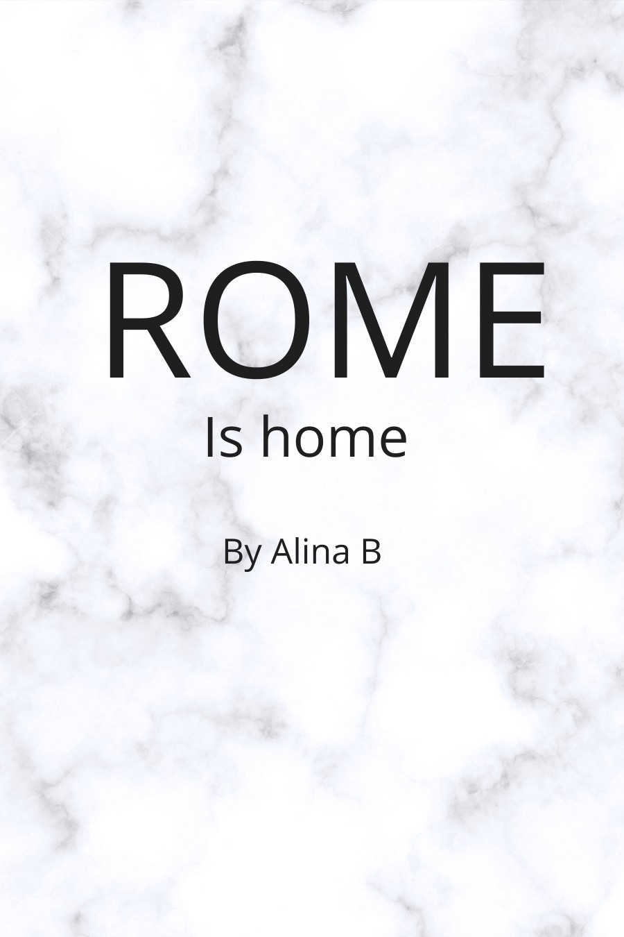 ROME IS HOME by Alina B