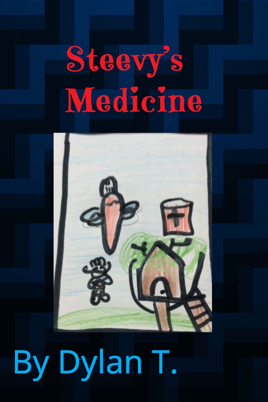 Steevy’s Medicine by Dylan T