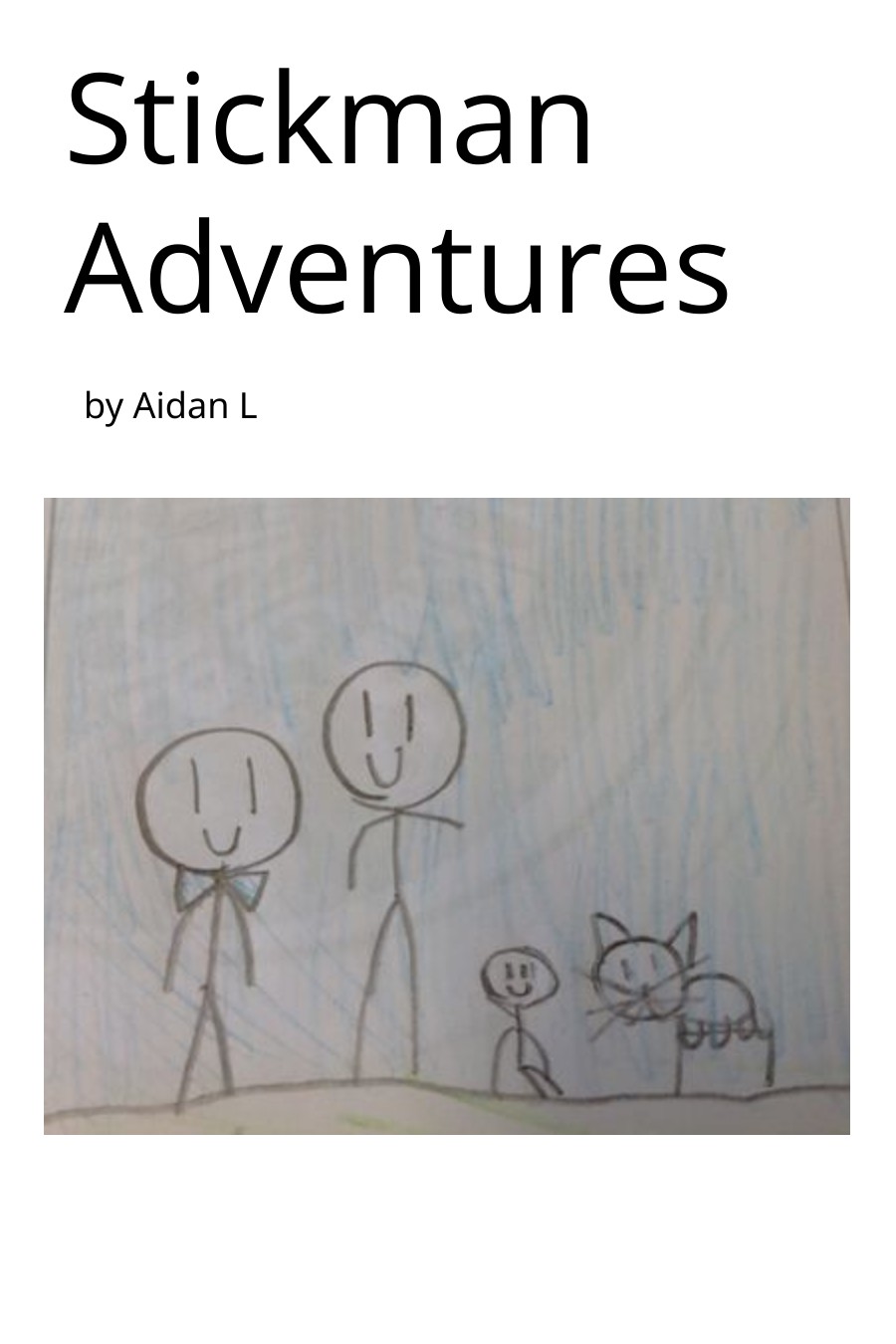 Stickman Adventures by Aidan L